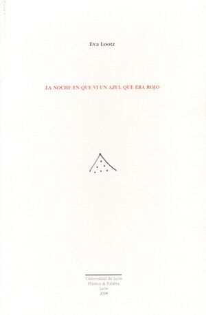 LA NOCHE EN QUE VI UN AZUL QUE ERA ROJO