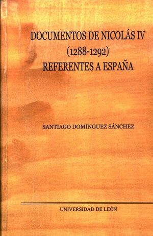 DOCUMENTOS NICOLAS IV (1288-1292) REFERENTES A ESPAÑA