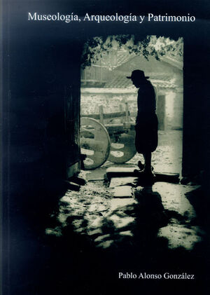 MUSEOLOGÍA, ARQUEOLOGÍA Y PATRIMONIO