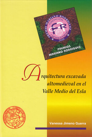 ARQUITECTURA EXCAVADA ALTOMEDIEVAL EN EL VALLE MEDIO DEL ESLA