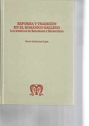 REFORMA Y TRADICIÓN EN EL ROMÁNICO GALLEGO