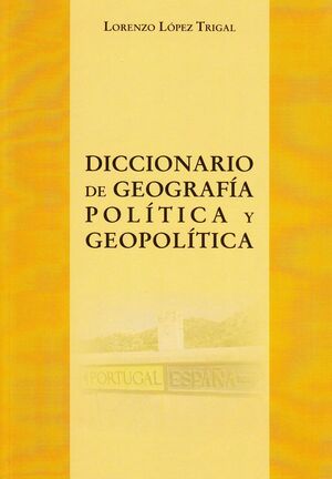 DICCIONARIO DE GEOGRAFÍA POLÍTICA Y GEOPOLÍTICA