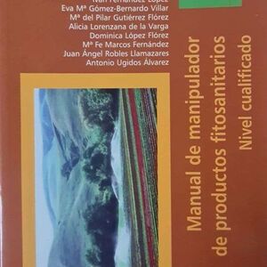 MANUAL DEL MANIPULADOR DE PRODUCTOS FITOSANITARIOS:NIVEL CUALIFICADO