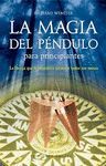 LA MAGIA DEL PENDULO PARA PRINCIPIANTES