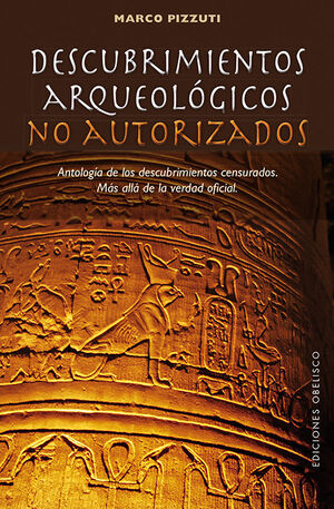 DESCUBRIMIENTOS ARQUEOLOGICOS NO AUTORIZADOS.OBELISCO-RUST