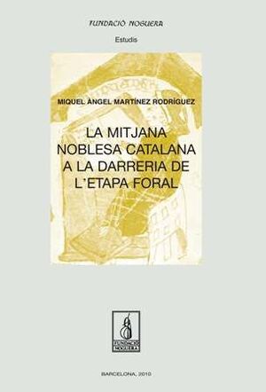 LA MITJANA NOBLESA CATALANA A LA DARRERA DE L'ETAPA FLORAL