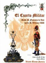 EL CUARTO MILITAR, DESDE  D. FRANCISCO DE ASIS HASTA D. ALFONSO XII
