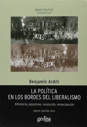 POLÍTICA EN LOS BORDES DEL LIBERALISMO, LA (NE)