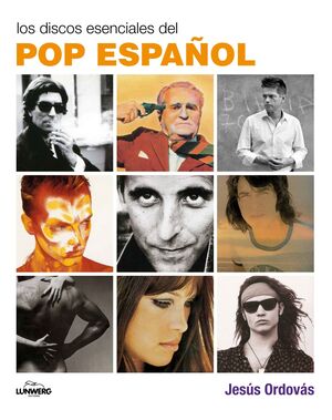 POP ESPAÑOL, LOS DISCOS ESENCIALES.LUNWERG