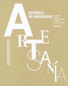 ARTESANÍA ESPAÑOLA DE VANGUARDIA. LUNWERG-G-DURA