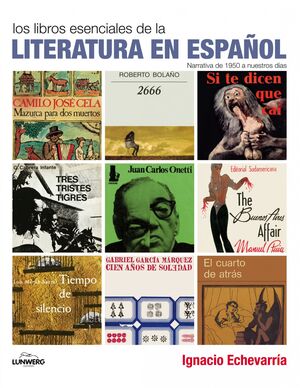 LIBROS ESENCIALES DE LA LITERATURA EN ESPAÑOL,LOS. LUNWERG-RUST