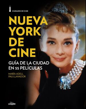 NUEVA YORK Y EL CINE.CIUDADES DE CINE.LUNWERG-RUST