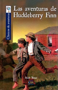 LAS AVENTURAS DE HUCKLEBERRY FINN