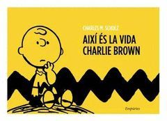 AIXI ES LA VIDA CHARLIE BROWN.EMPURIES-VIÑETAS-RUST
