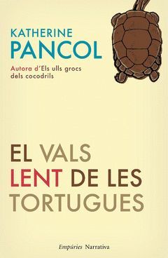 VALS LENT DE LES TORTUGUES,EL. EMPURIES-NARRATIVA-RUST.