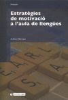 ESTRATÈGIES DE MOTIVACIÓ A L'AULA DE LLENGÜES.UOC ED.