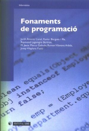 FONAMENTS DE PROGRAMACIÓ (SEGONA EDICIÓ)