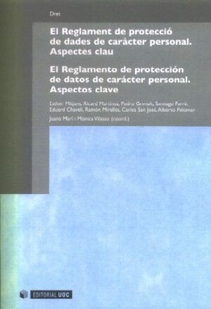 EL REGLAMENT DE PROTECCIÓ DE DADES DE CARÀCTER PERSONAL. ASPECTES CLAU / EL REGL