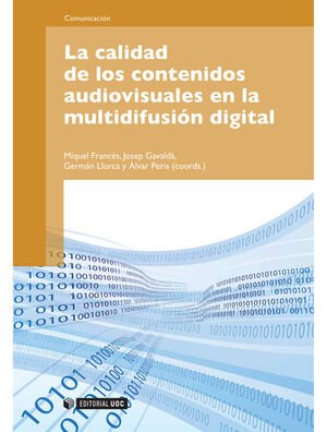 LA CALIDAD DE LOS CONTENIDOS AUDIOVISUALES EN LA MULTIDIFUSIÓN DIGITAL