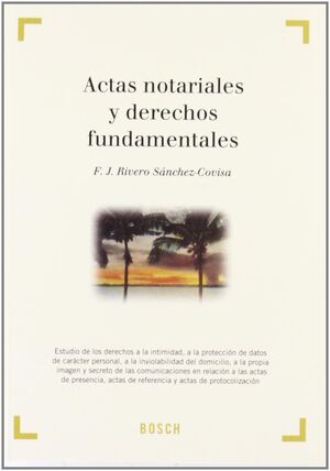 ACTAS NOTARIALES Y DERECHOS FUNDAMENTALES
