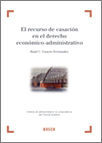 RECURSO DE CASACION EN EL DERECHO ECONOMICO ADMINI