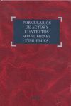 FORMULARIOS DE ACTOS Y CONTRATOS SOBRE BIENES INMUEBLES