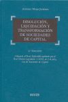 DISOLUCIÓN, LIQUIDACIÓN Y TRANSFORMACIÓN DE SOCIEDADES DE CAPITAL 2 EDICIÓN