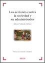 LAS ACCIONES CONTRA LA SOCIEDAD Y SU ADMINISTRADOR