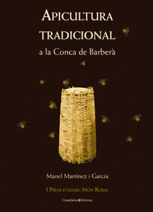 APICULTURA TRADICIONAL A LA CONCA DE BARBERA