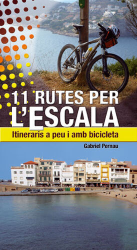 11 RUTES PER L'ESCALA -CATALÀ-