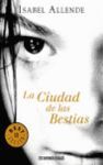 LA CIUDAD DE LAS BESTIAS (MEMORIAS DEL AGUILA Y DEL JAGUAR 1)