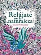 RELAJATE CON LA NATURALEZA