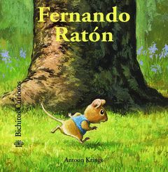 BICHITOS CURIOSOS. FERNANDO RATÓN