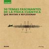 GUIA BREVE. 50 TEMAS FASCINANTES DE LA FISICA CUANTICA.BLUME-DURA