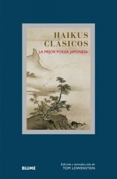 HAIKUS CLASICOS.LA MEJOR POESIA JAPONESA.BLUME