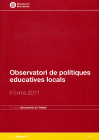 OBSERVATORI DE POLÍTIQUES EDUCATIVES LOCALS: INFORME 2011