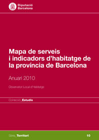 MAPA DE SERVEIS I INDICADORS D'HABITATGE DE LA PROVÍNCIA DE BARCELONA