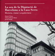 SEU DE LA DIPUTACIÓ DE  BARCELONA A LA CASA SERRA, LA