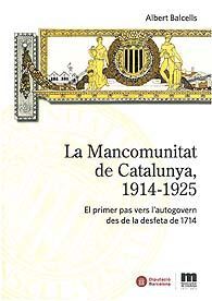 LA MANCOMUNITAT DE CATALUNYA 1914-1925