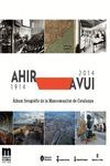 ÀLBUM FOTOGRÀFIC DE LA MANCOMUNITAT DE CATALUNYA: AHIR-AVUI, 1914-2014