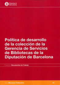 POLÍTICA DE DESARROLLO DE LA COLECCIÓN DE LA GERENCIA DE SERVICIOS DE BIBLIOTECA