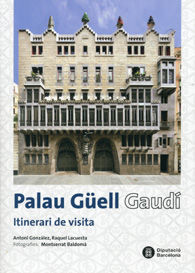 PALAU GÜELL. GAUDÍ: ITINERARI DE VISITA