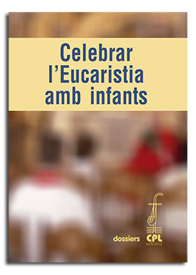 CELEBRARA L'EUCARISTÍA AMB INFANTS