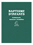 BAPTISME D'INFANTS. CELEBRACIÓ I HOMILÍES