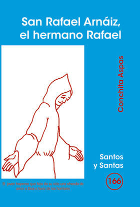 SAN RAFAEL ARNÁIZ, EL HERMANO RAFAEL