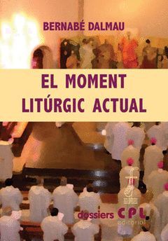 MOMENT LITÚRGIC ACTUAL, EL
