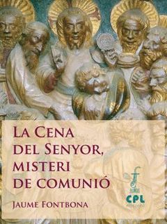 LA CENA DEL SENYOR, MISTERI DE COMUNIÓ