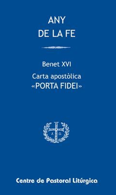 ANY DE LA FE. BENET XVI CARTA APOSTÒLICA PORTA FIDEI