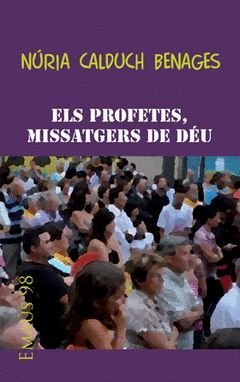 PROFETES, MISSATGERS DE DÉU, ELS