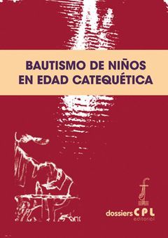 BAUTISMO DE NIÑOS EN EDAD CATEQUETICA